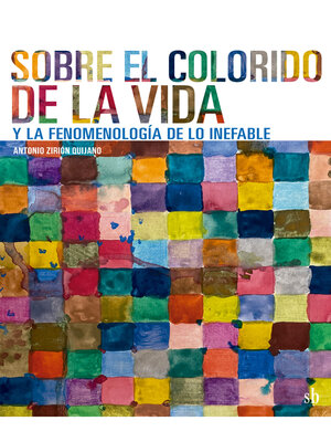 cover image of Sobre el colorido de la vida y la fenomenología de lo inefable